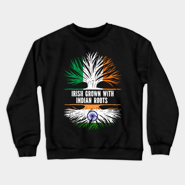 Irish Grown With indian Roots Ireland Flag Crewneck Sweatshirt by silvercoin